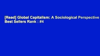 [Read] Global Capitalism: A Sociological Perspective  Best Sellers Rank : #4