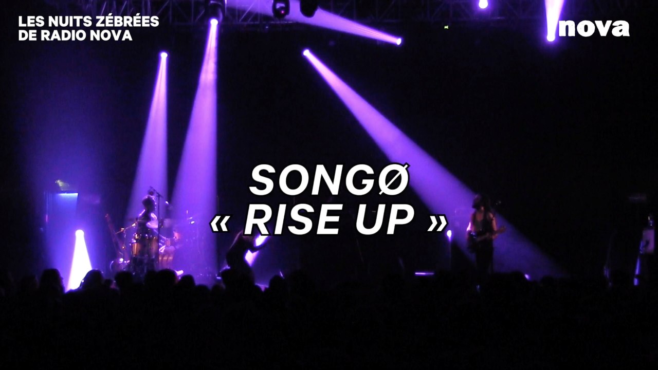 Songø, « Rise Up » | Les Nuits Zébrées de Radio Nova