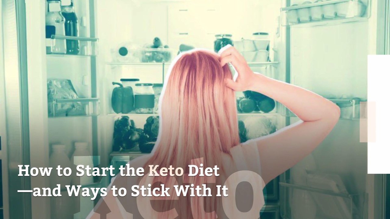 How to Start the Keto Diet—and Ways to Stick With It