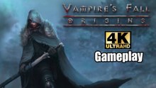 Vampires Fall Origins Gameplay 4K (PC) Ultra Setting
