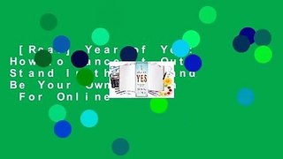 [Read] Year of Yes: How to Dance It Out, Stand In the Sun and Be Your Own Person  For Online