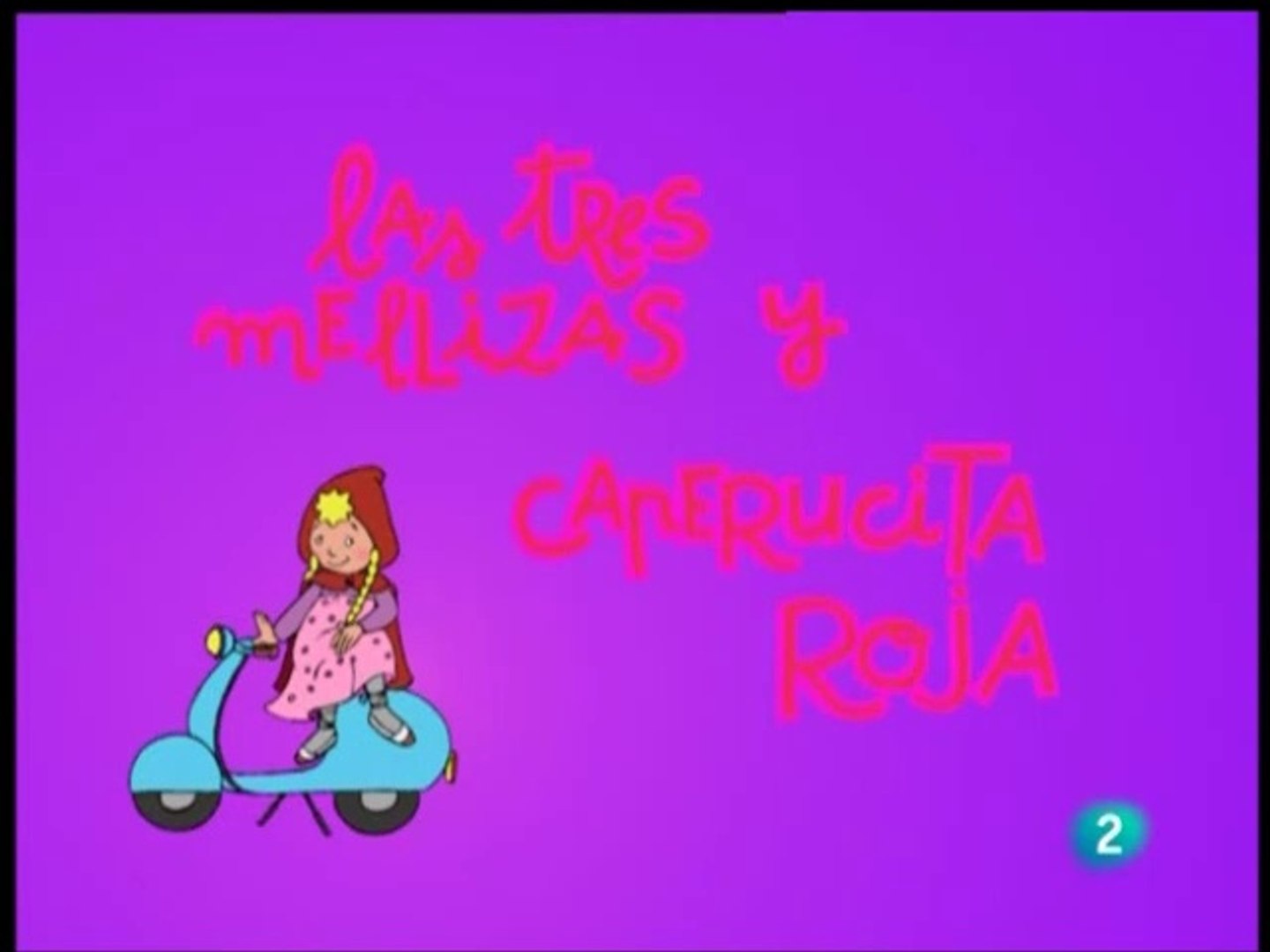 Las 3 Mellizas 13 "Caperucita Roja" - Vídeo Dailymotion