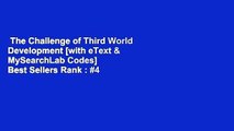The Challenge of Third World Development [with eText & MySearchLab Codes]  Best Sellers Rank : #4