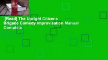 [Read] The Upright Citizens Brigade Comedy Improvisation Manual Complete