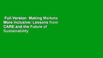 Full Version  Making Markets More Inclusive: Lessons from CARE and the Future of Sustainability
