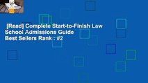 [Read] Complete Start-to-Finish Law School Admissions Guide  Best Sellers Rank : #2