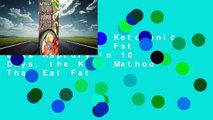 Full version  Ketogenic Diet Cookbook: Fat Loss Rapidly in 10 Days, the Keto Method That Eat Fat