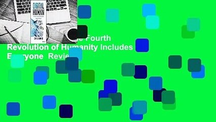 Digital Human: The Fourth Revolution of Humanity Includes Everyone  Review