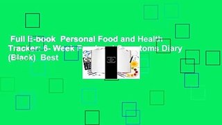 Full E-book  Personal Food and Health Tracker: 6- Week Food and Symptoms Diary (Black)  Best