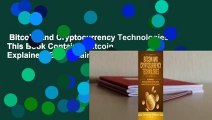Bitcoin And Cryptocurrency Technologies: This Book Contains: Bitcoin Explained, Blockchain