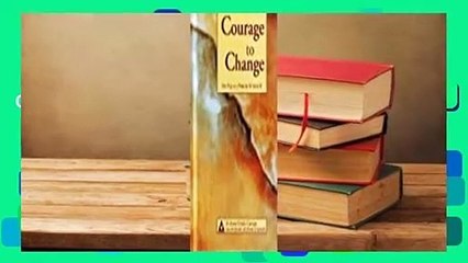 [Read] Courage to Change Complete
