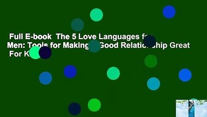 Full E-book  The 5 Love Languages for Men: Tools for Making a Good Relationship Great  For Kindle