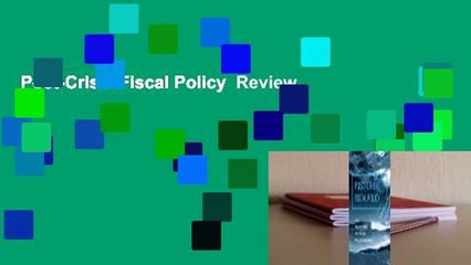 Post-Crisis Fiscal Policy  Review