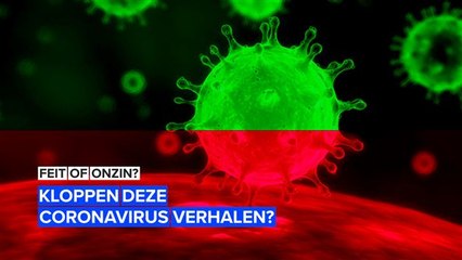 Zijn deze feitjes over het Coronavirus wel echt feiten?