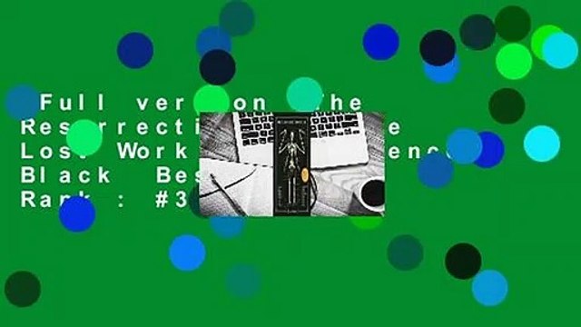 Full version The Resurrectionist: The Lost Work of Dr. Spencer Black Best Sellers Rank : #3