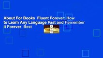 About For Books  Fluent Forever: How to Learn Any Language Fast and Remember It Forever  Best