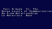 Full E-book  7L: The Seven Levels of Communication: Go From Relationships to Referrals  Best