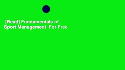 [Read] Fundamentals of Sport Management  For Free