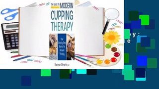 Full E-book  The Guide to Modern Cupping Therapy: Your Step-By-Step Source for Vacuum Therapy