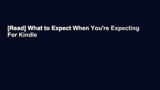 [Read] What to Expect When You're Expecting  For Kindle
