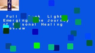 Full E-book  Light Emerging: The Journey of Personal Healing  Review
