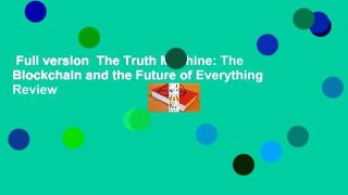 Full version  The Truth Machine: The Blockchain and the Future of Everything  Review