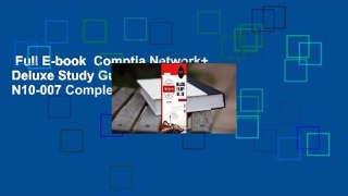 Full E-book  Comptia Network+ Deluxe Study Guide: Exam N10-007 Complete