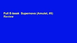 Full E-book  Supernova (Amulet, #8)  Review
