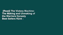 [Read] The Victory Machine: The Making and Unmaking of the Warriors Dynasty  Best Sellers Rank :