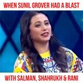 Sunil Grover Comedy Had a Blast with Salman khan Sah Rukh Khan &Rani Mukharji