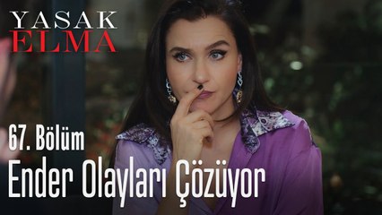 Ender olayları çözüyor - Yasak Elma 67. Bölüm