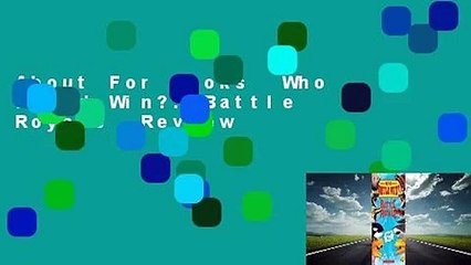 About For Books  Who Would Win?: Battle Royale  Review