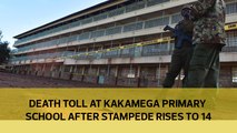 Death toll at Kakamega Primary School after stampede rises to 14