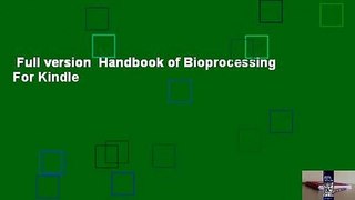 Full version  Handbook of Bioprocessing  For Kindle