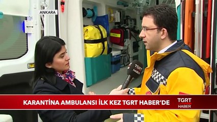 Karantina Ambulansının Tüm Detayları İlk Kez TGRT Haber'de