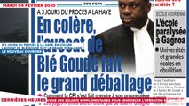 Le Titrologue du 04 février 2020 : À 3 jours du procès à la Haye, en colère l’avocat de Blé Goudé fait le grand déballage