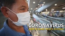 Coronavirus: ¿Qué se sabe hasta ahora?