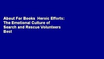 About For Books  Heroic Efforts: The Emotional Culture of Search and Rescue Volunteers  Best