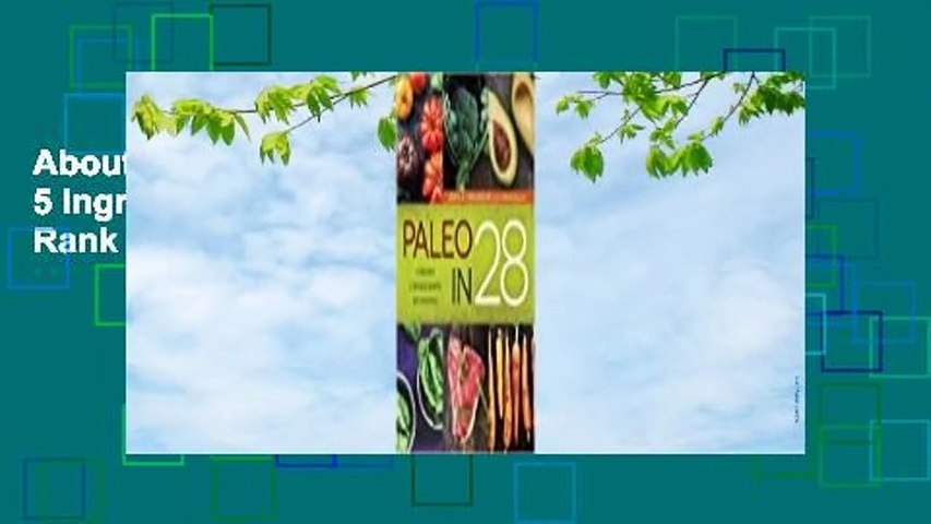 About For Books  Paleo in 28: 4 Weeks, 5 Ingredients, 130 Recipes  Best Sellers Rank : #2