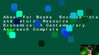 About For Books  Environmental and Natural Resource Economics: A Contemporary Approach Complete