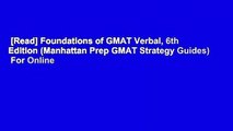 [Read] Foundations of GMAT Verbal, 6th Edition (Manhattan Prep GMAT Strategy Guides)  For Online