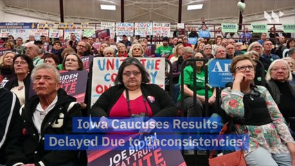 Iowa Caucuses Results Delayed Due to 'Inconsistencies'