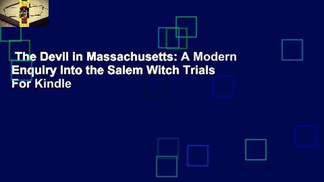 The Devil in Massachusetts: A Modern Enquiry Into the Salem Witch Trials For Kindle