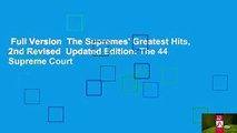 Full Version  The Supremes' Greatest Hits, 2nd Revised  Updated Edition: The 44 Supreme Court