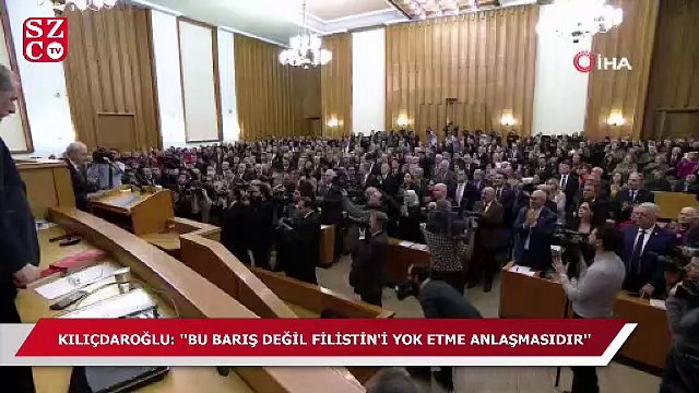 Kılıçdaroğlu: Bu barış değil, Filistin’i yok etme anlaşmasıdır”