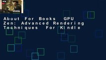 About For Books  GPU Zen: Advanced Rendering Techniques  For Kindle