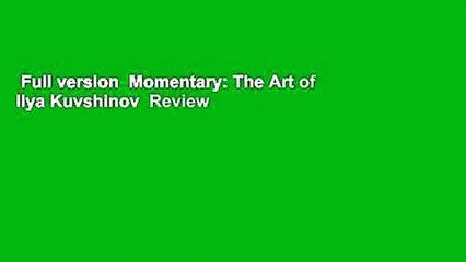 Full version  Momentary: The Art of Ilya Kuvshinov  Review