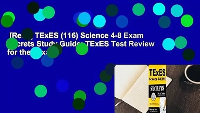 [Read] TExES (116) Science 4-8 Exam Secrets Study Guide: TExES Test Review for the Texas