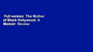 Full version  The Mother of Black Hollywood: A Memoir  Review