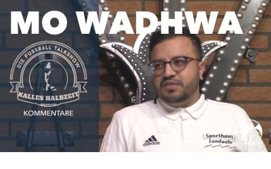 Wadhwa da den los? | Kalles Halbzeit im Verlies mit Mo Wadwha